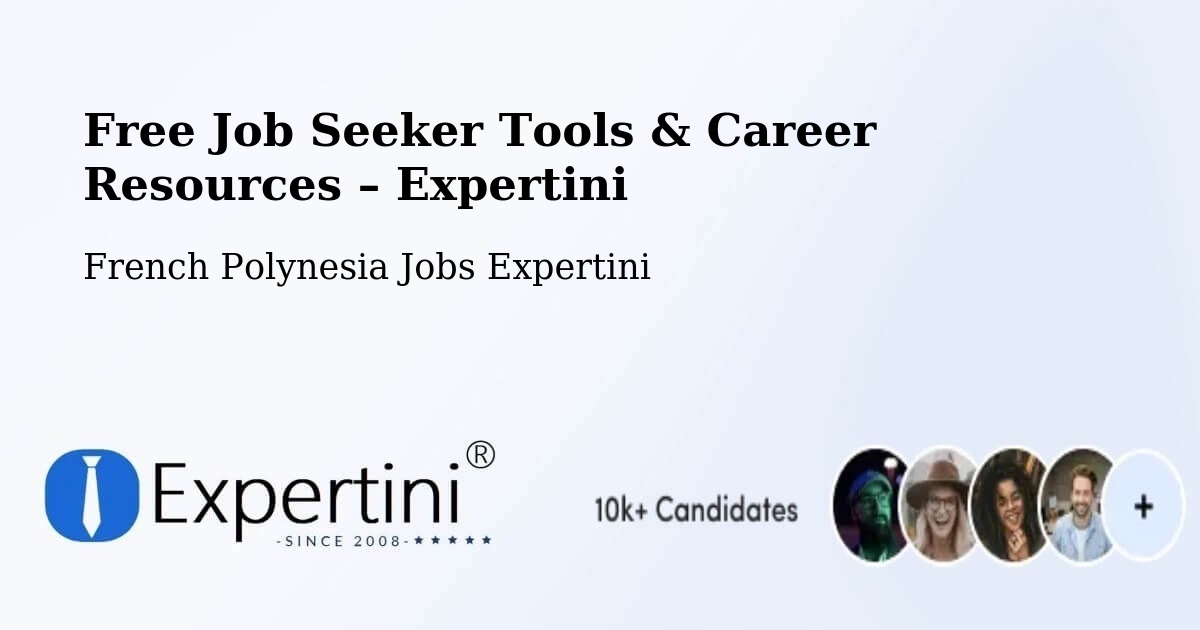 Free Job Seeker Tools & Career Resources – Avae - Avae, French Polynesia Jobs Expertini