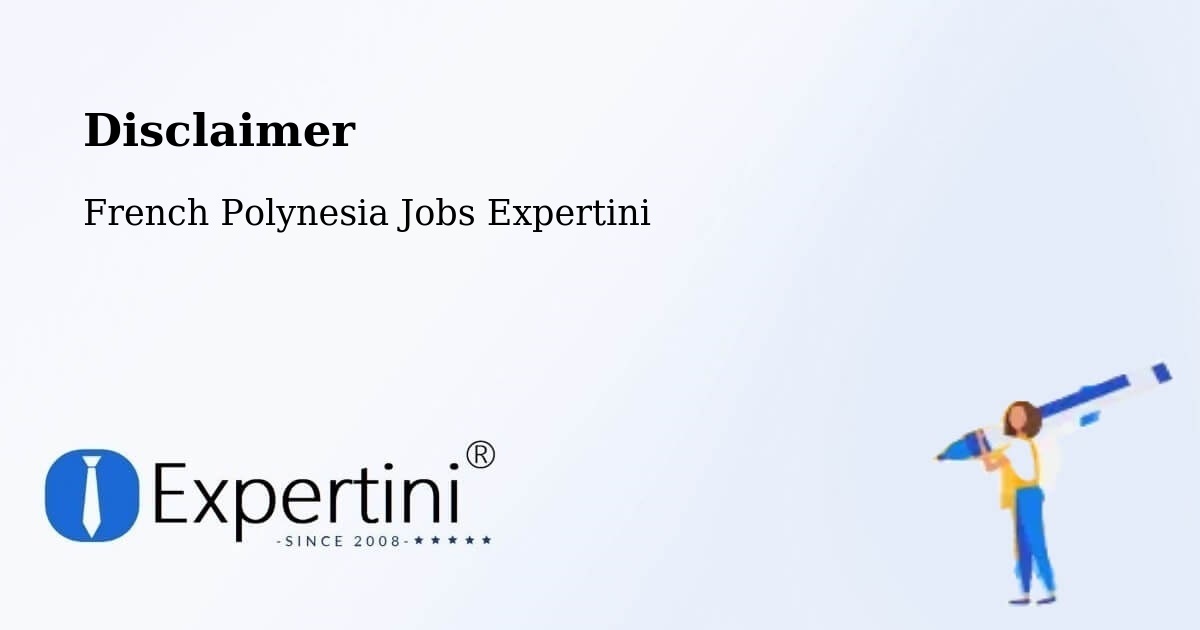 Disclaimer – Avae - French Polynesia Jobs Expertini