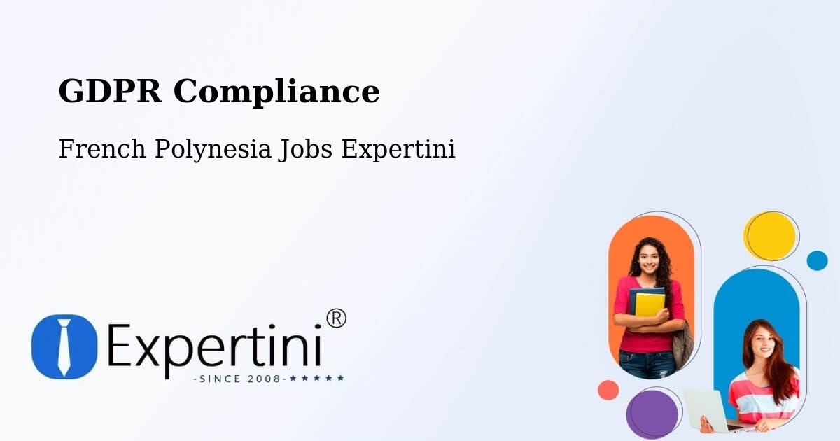 EU GDPR Compliance Statement – Avae - French Polynesia Jobs Expertini
