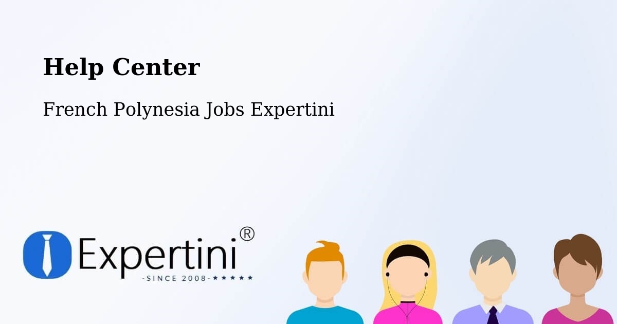 Help Center – Avae - French Polynesia Jobs Expertini