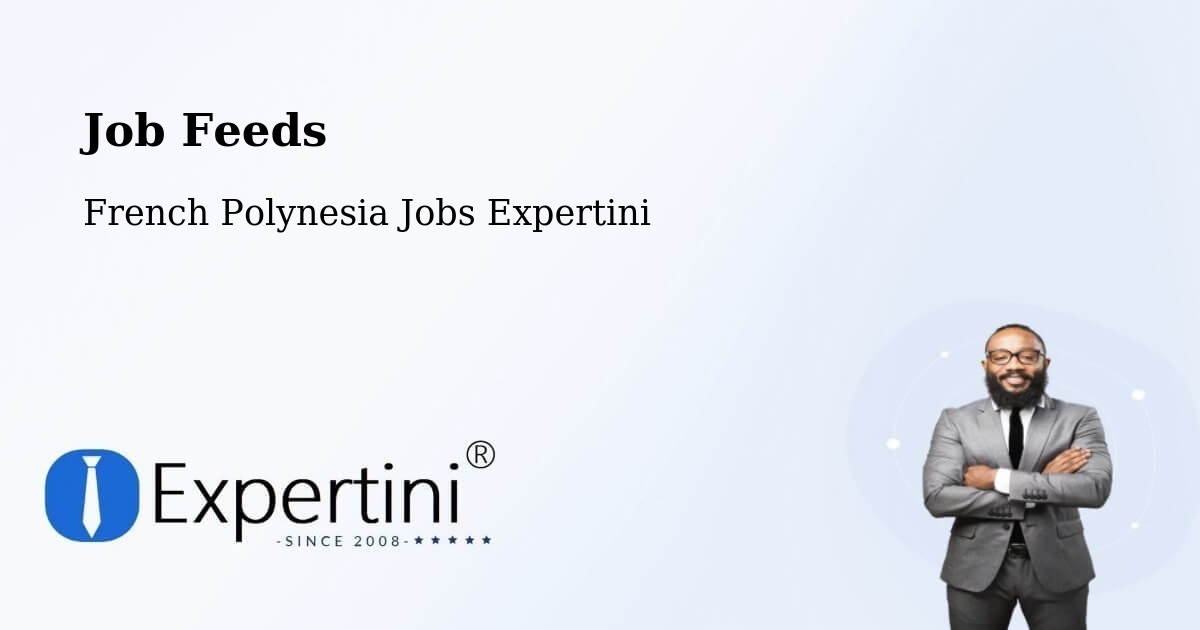 Job Listings Feed – Avae - French Polynesia Jobs Expertini