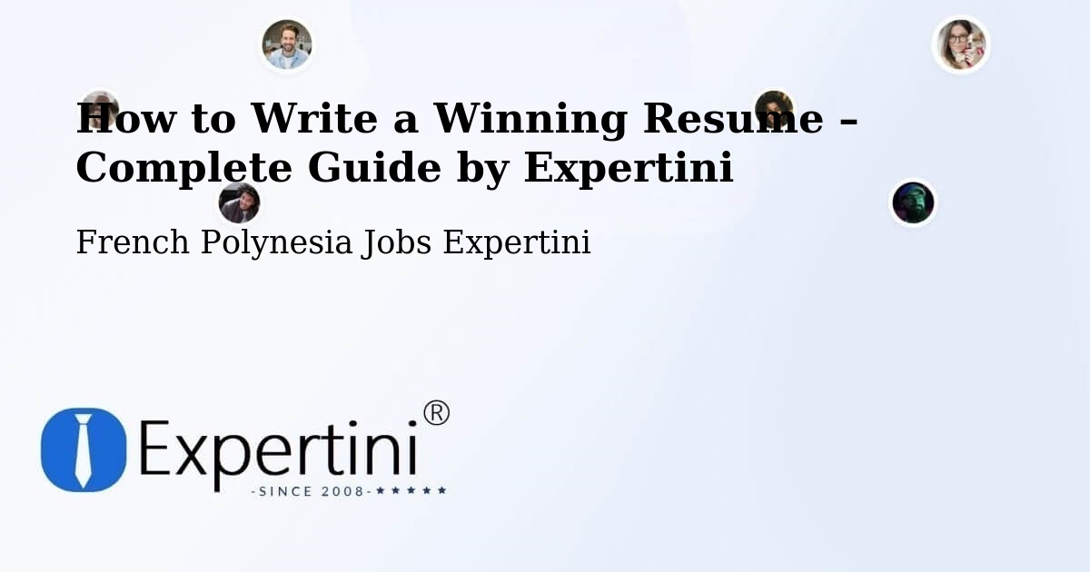 Resume Writing Guide for Job Seekers – Avae - Avae, French Polynesia Jobs Expertini