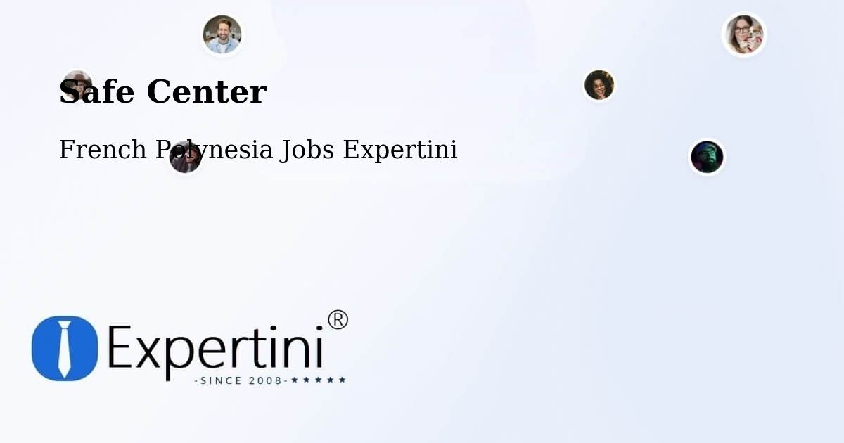 Safety Center – Avae - French Polynesia Jobs Expertini